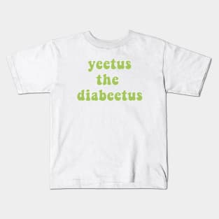 Yeetus The Diabeeuts - Green Kids T-Shirt